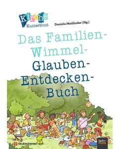 Kirche Kunterbunt - Das Familien-Wimmel-Glauben-Entdecken-Buch