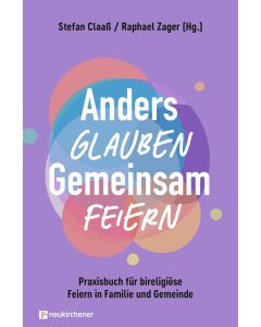 Anders glauben. Gemeinsam feiern