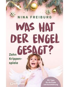 Was hat der Engel gesagt?