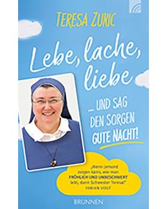 Lebe, lache, liebe ... und sag den Sorgen Gute Nacht!