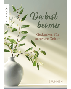 Du bist bei mir