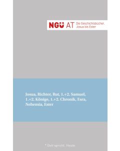 NG&Uuml; AT: Die Geschichtsb&uuml;cher: Josua - Ester