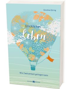 Glückliches Leben