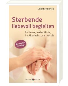 Sterbende liebevoll begleiten