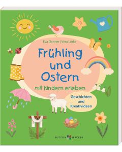 Frühling und Ostern mit Kindern erleben