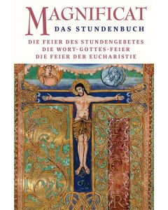 MAGNIFICAT - DIE FEIER DES STUNDENGEBETS