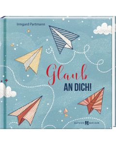 Glaub an dich!
