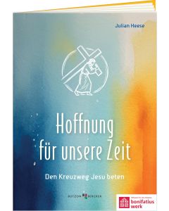 Hoffnung für unsere Zeit