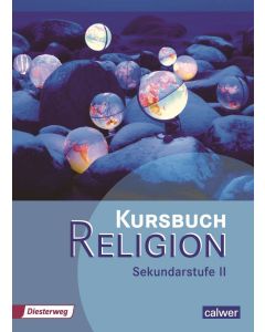 Kursbuch Religion Sekundarstufe II - Ausgabe 2014