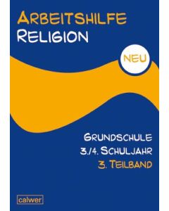 Arbeitshilfe Religion Grundschule 3./4. Schuljahr