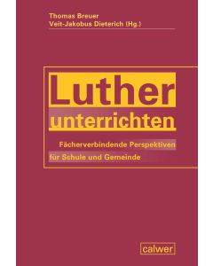Luther unterrichten