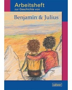 Arbeitsheft zur Geschichte von „Benjamin & Julius“