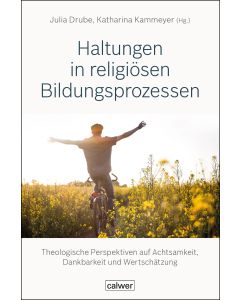 Haltungen in religiösen Bildungsprozessen