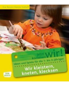 Wir kleistern, kneten, klecksen
