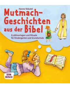 Mutmachgeschichten aus der Bibel