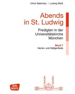 Abends in St. Ludwig, Predigten in der Universitätskirche München, Bd.7