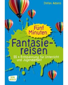 Fünf Minuten Fantasiereisen