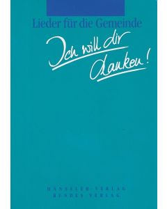 Ich will dir danken!