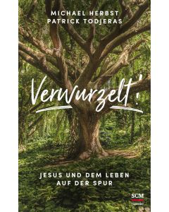 Verwurzelt!