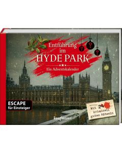 Entführung im Hyde Park - Ein Escape-Adventskalender für Einsteiger