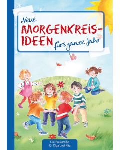 Neue Morgenkreis-Ideen fürs ganze Jahr