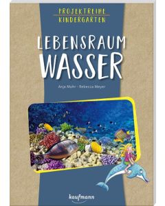 Projektreihe Kindergarten - Lebensraum Wasser
