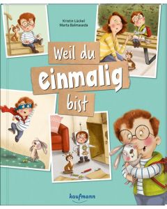 Weil du einmalig bist