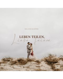 Leben teilen, Liebe feiern