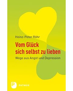 Vom Glück, sich selbst zu lieben