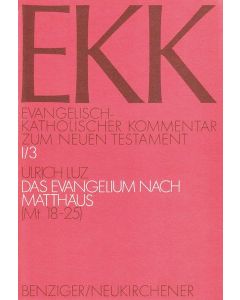 Evangelisch-Katholischer Kommentar zum Neuen Testament (EKK) / Das Evangelium nach Matthäus