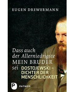 Dass auch der Allerniedrigste mein Bruder sei