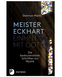 Meister Eckhart - Einheit mit Gott