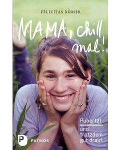 Mama, chill mal!