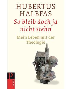So bleib doch ja nicht stehn