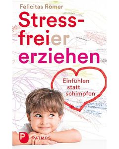 Stressfreier erziehen
