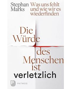 Die Würde des Menschen ist verletzlich