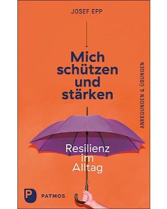 Mich schützen und stärken