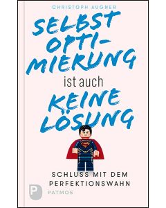 Selbstoptimierung ist auch keine Lösung