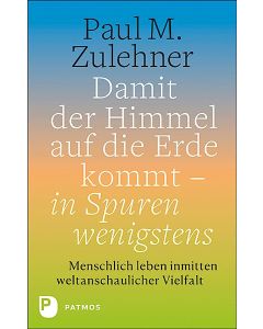 Damit der Himmel auf die Erde kommt - in Spuren wenigstens