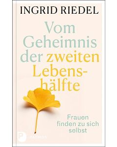 Vom Geheimnis der zweiten Lebenshälfte