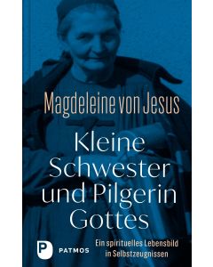 Kleine Schwester und Pilgerin Gottes