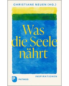 Was die Seele nährt
