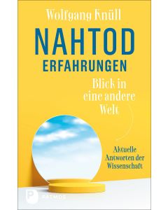 Nahtoderfahrungen - Blick in eine andere Welt