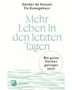 Mehr Leben in den letzten Tagen
