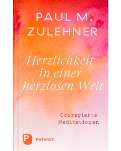 Herzlichkeit in einer herzlosen Welt
