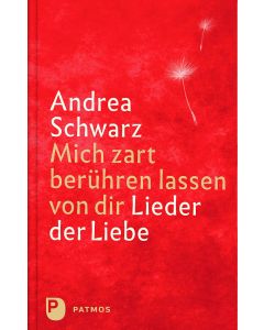 Mich zart berühren lassen von dir