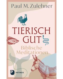 Tierisch gut - Biblische Meditationen