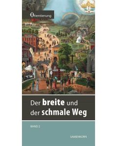 Der breite und der schmale Weg