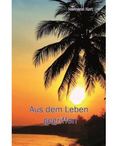 Aus dem Leben gegriffen