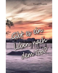 Gibt es ein Leben nach dem Tod?